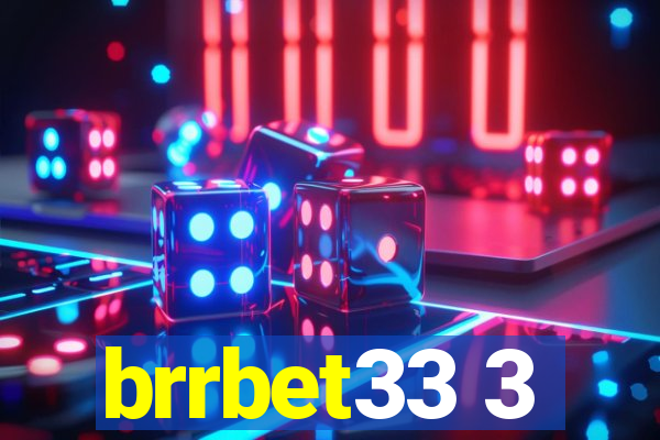 brrbet33 3